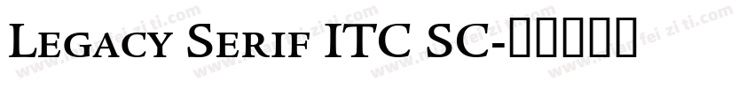 Legacy Serif ITC SC字体转换